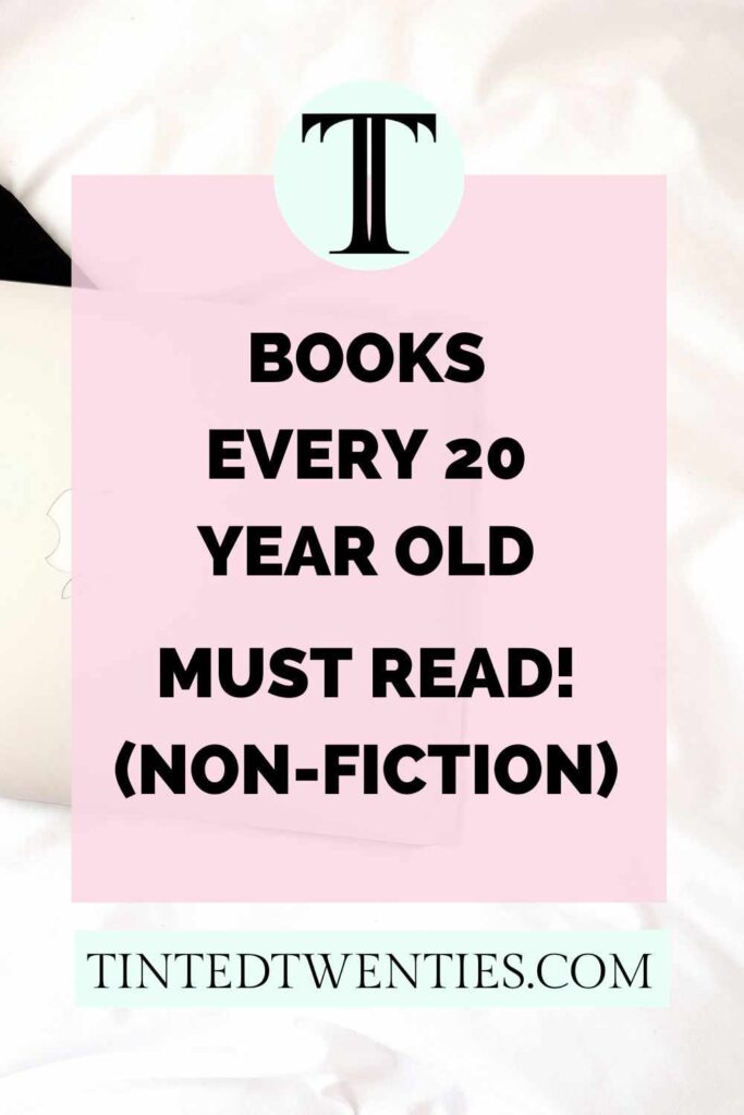 Best non-fiction books for 20 somethings curated by a 20 something. Level up in your twenties with these books!