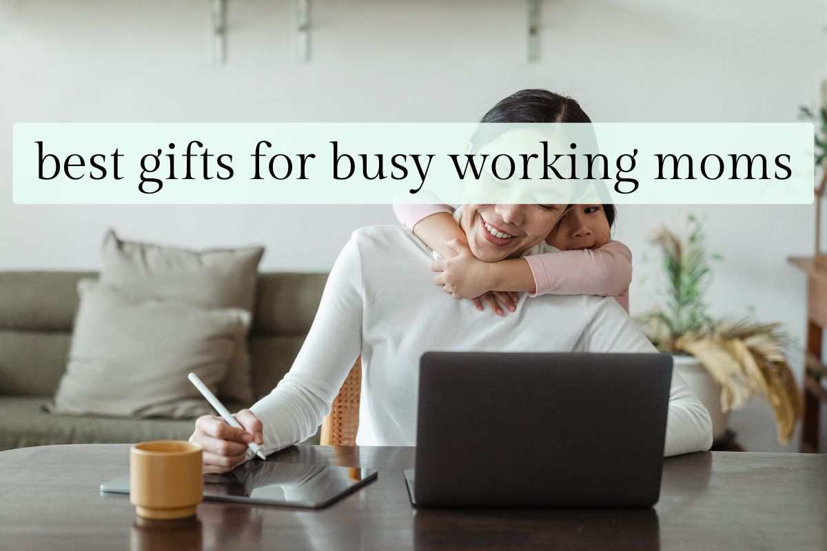best gifts for busy working moms